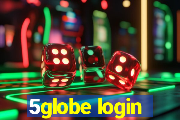 5globe login