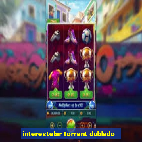 interestelar torrent dublado