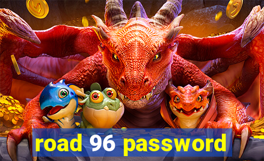 road 96 password