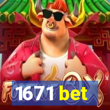 1671 bet