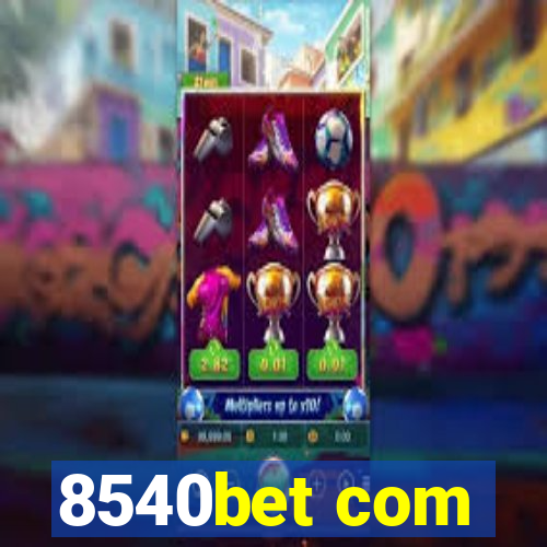 8540bet com