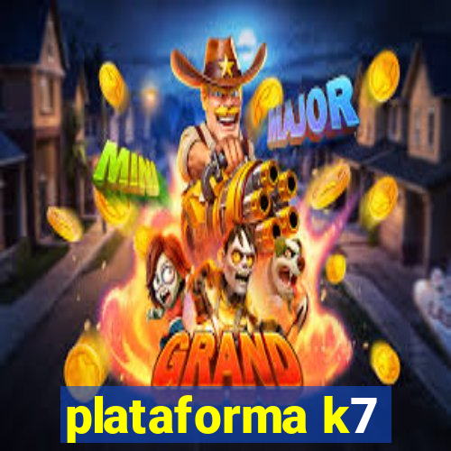 plataforma k7