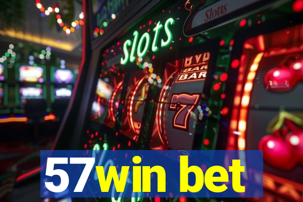 57win bet