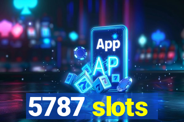 5787 slots