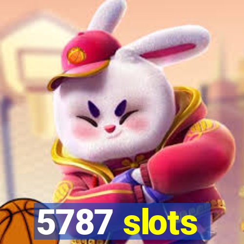 5787 slots