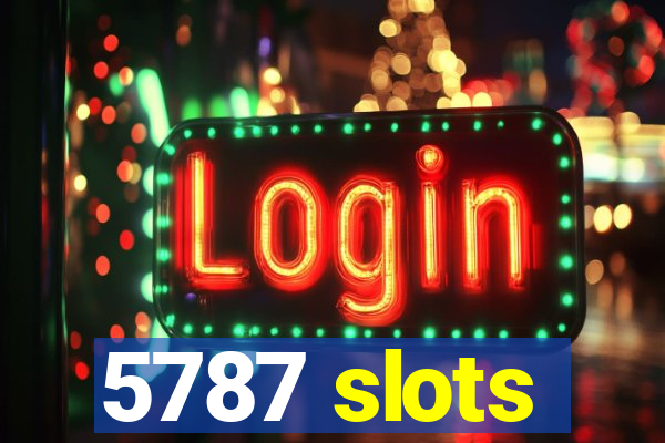 5787 slots