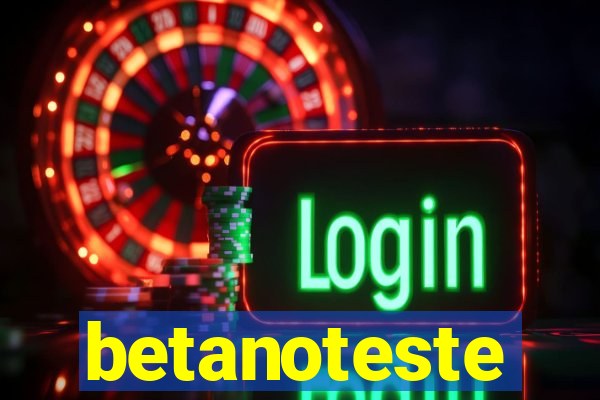 betanoteste