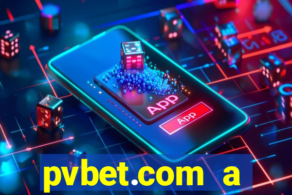 pvbet.com a plataforma de jogos de cassino