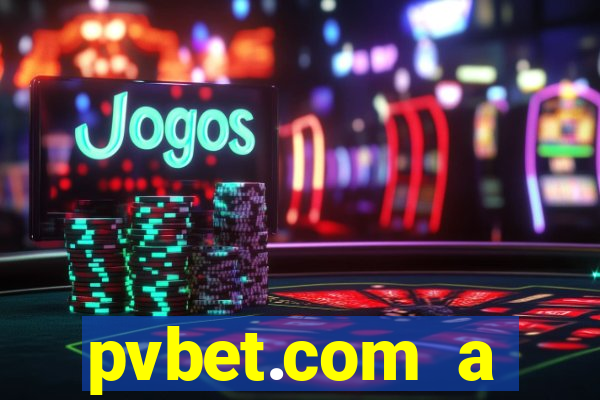 pvbet.com a plataforma de jogos de cassino