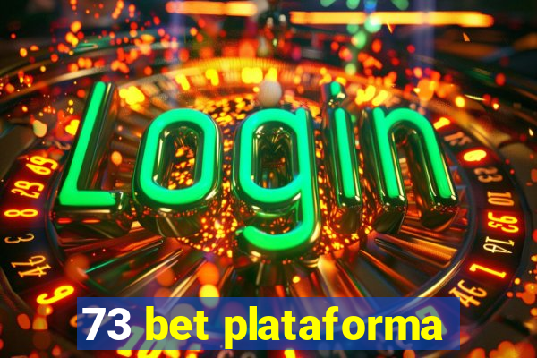 73 bet plataforma