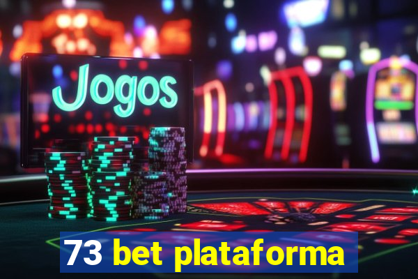 73 bet plataforma