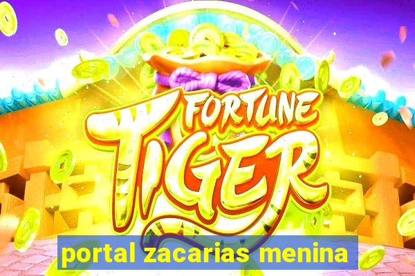 portal zacarias menina