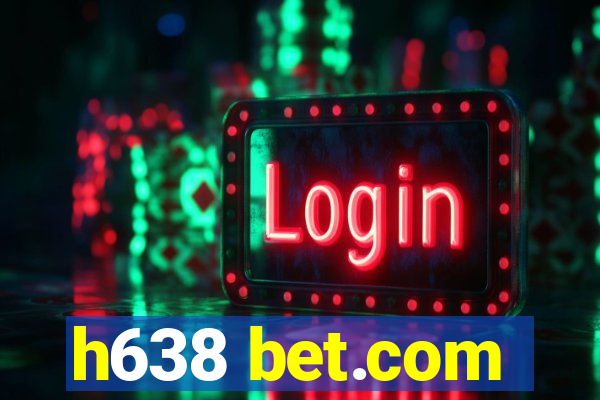 h638 bet.com