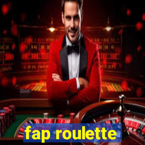 fap roulette