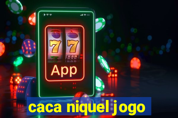 caca niquel jogo