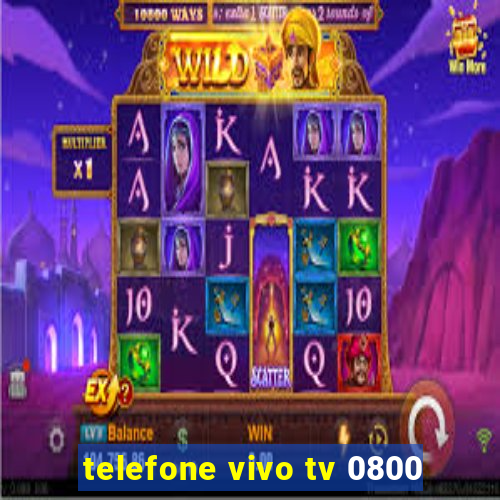 telefone vivo tv 0800