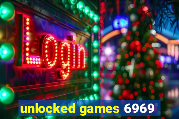 unlocked games 6969