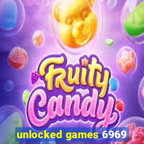 unlocked games 6969