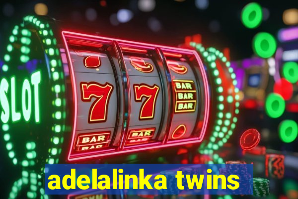 adelalinka twins