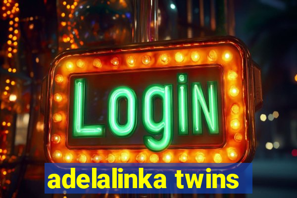 adelalinka twins