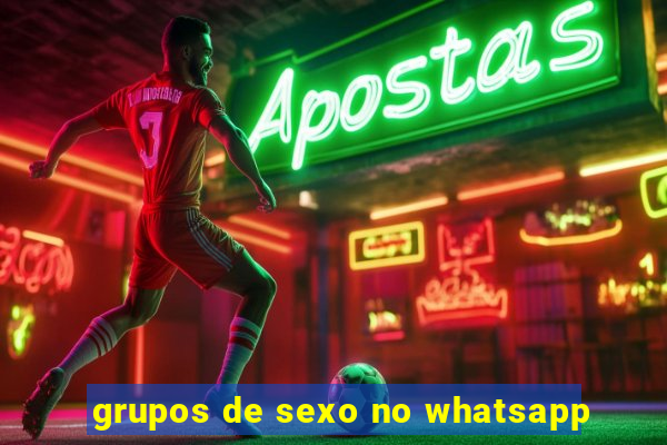 grupos de sexo no whatsapp