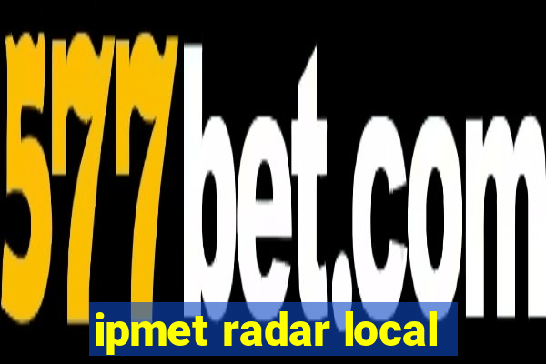 ipmet radar local