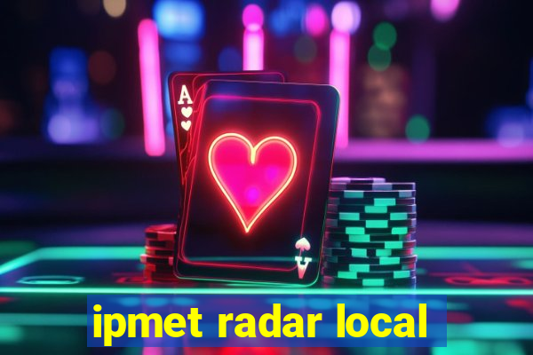 ipmet radar local