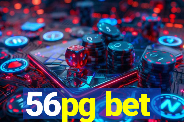 56pg bet