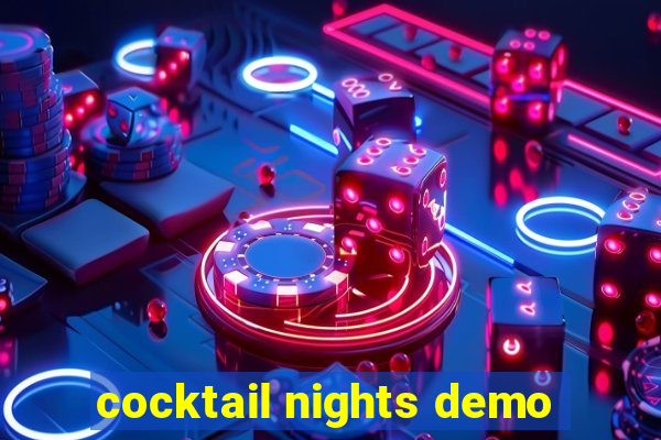 cocktail nights demo