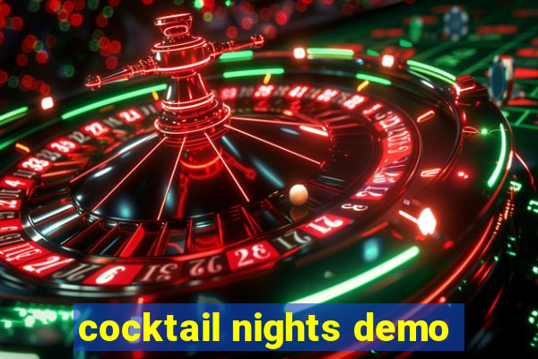 cocktail nights demo