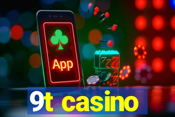 9t casino