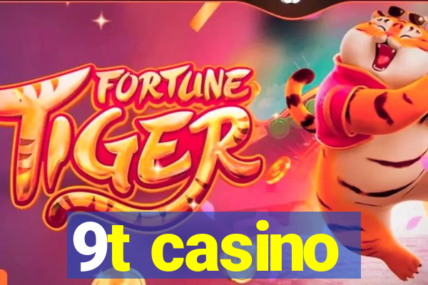 9t casino