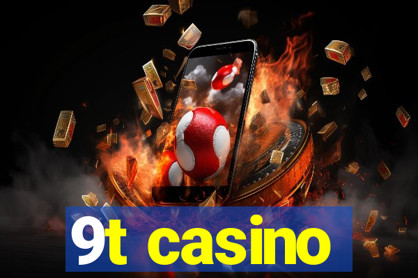 9t casino