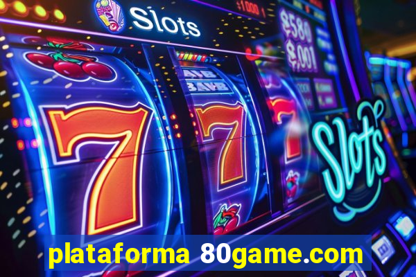 plataforma 80game.com