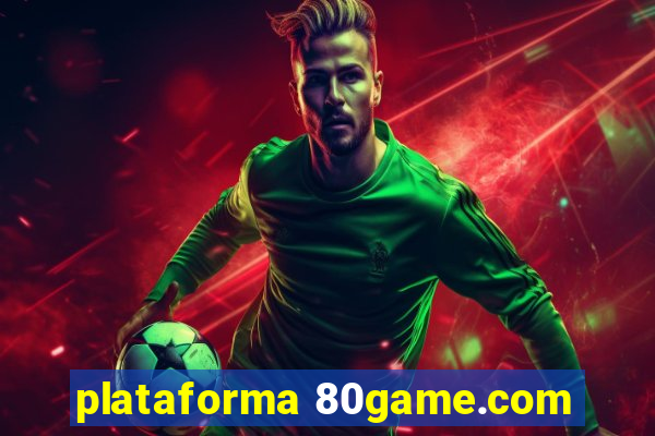 plataforma 80game.com