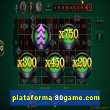 plataforma 80game.com