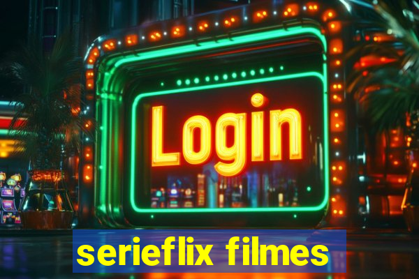 serieflix filmes