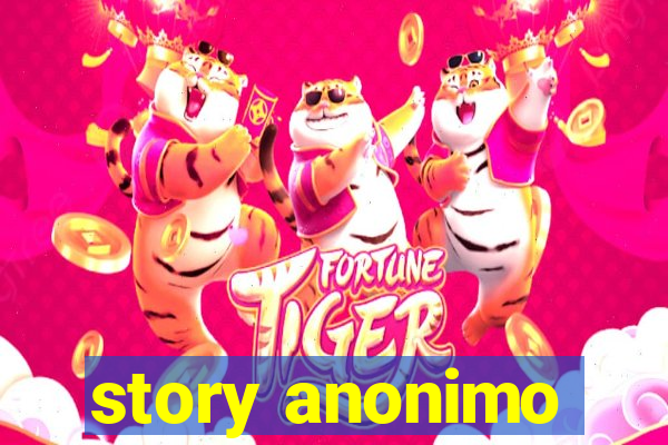 story anonimo