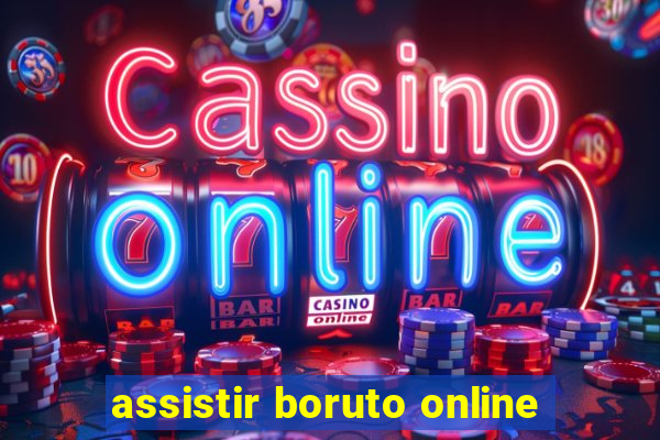 assistir boruto online