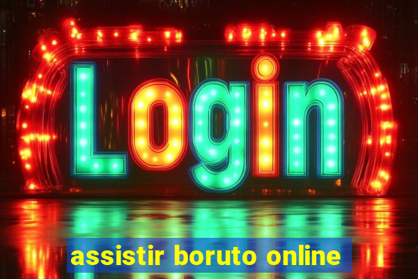 assistir boruto online