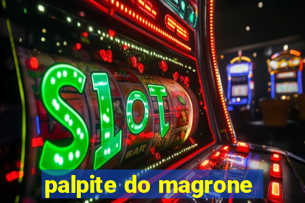 palpite do magrone