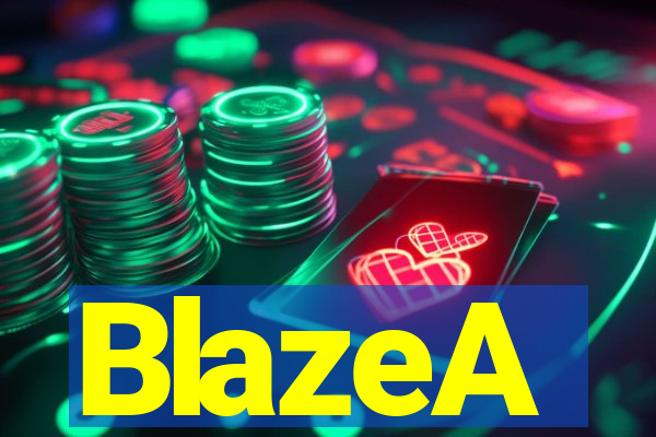 BlazeA