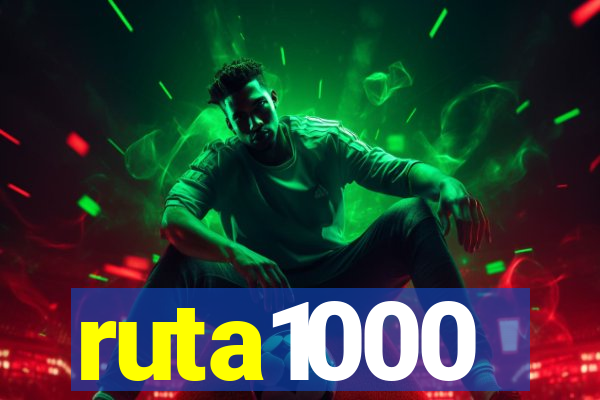 ruta1000