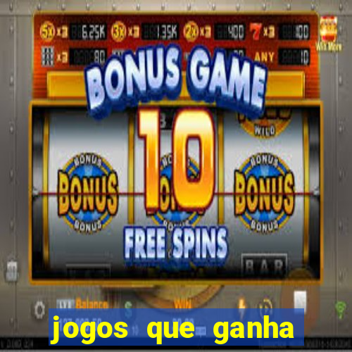 jogos que ganha dinheiro gratis