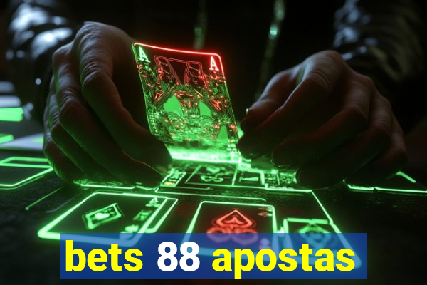 bets 88 apostas