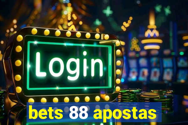 bets 88 apostas