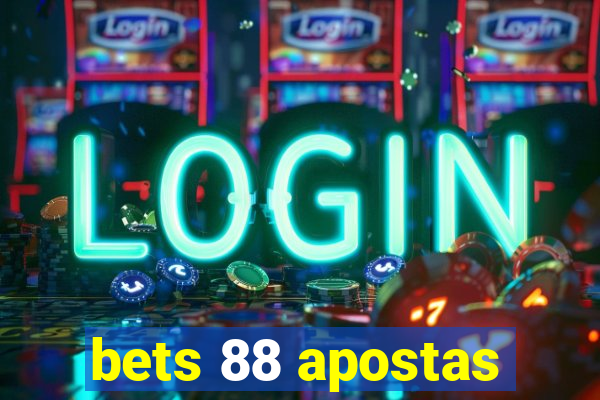 bets 88 apostas