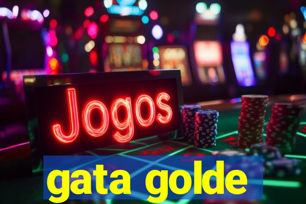 gata golde