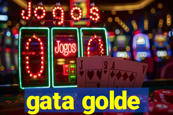 gata golde