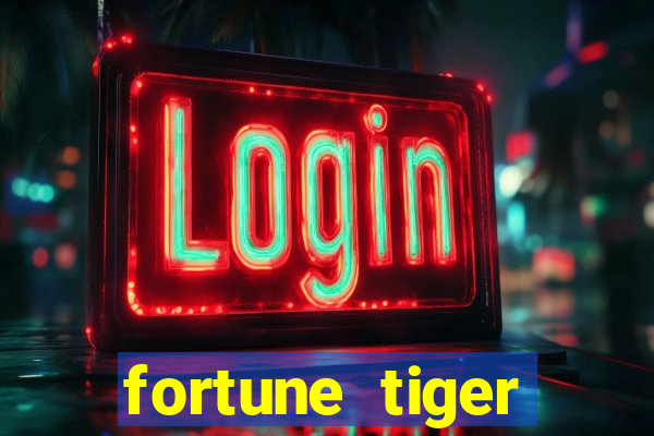 fortune tiger deposito de 1 real